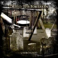 Dread The Forsaken : Unbound